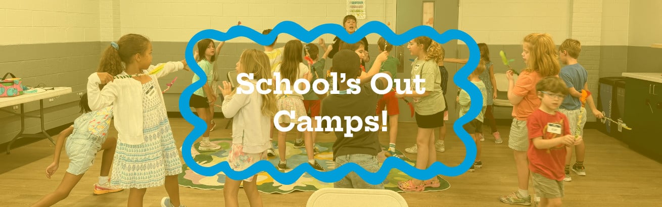 Schools out camps banner - miriam p. Brenner children's museum